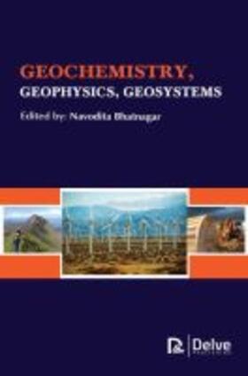 Bhatnagar |  Geochemistry, Geophysics, Geosystems | Buch |  Sack Fachmedien