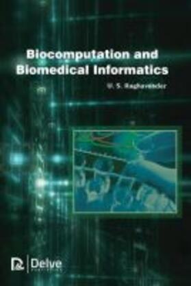 Raghavender |  Biocomputation and Biomedical Informatics | Buch |  Sack Fachmedien