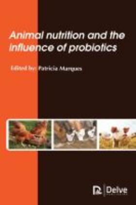 Marques |  Animal Nutrition and the Influence of Probiotics | Buch |  Sack Fachmedien