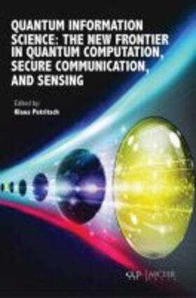 Petritsch |  Quantum Information Science: The New Frontier in Quantum Computation, Secure Communication, and Sensing | Buch |  Sack Fachmedien