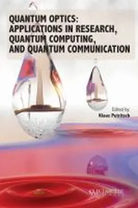 Petritsch |  Quantum Optics: Applications in Research, Quantum Computing, and Quantum Communication | Buch |  Sack Fachmedien