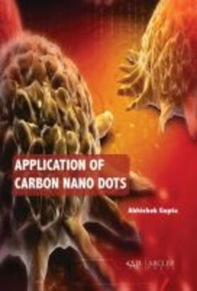 Gupta |  Application of Carbon Nano Dots | Buch |  Sack Fachmedien