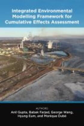 Gupta / Farjad / Wang |  Integrated Environmental Modelling Framework for Cumulative Effects Assessment | Buch |  Sack Fachmedien
