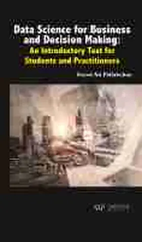 Fallahchay |  Data Science for Business and Decision Making: An Introductory Text for Students and Practitioners | Buch |  Sack Fachmedien