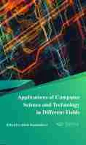 Kuzmiakova |  Applications of Computer Science and Technology in Different Fields | Buch |  Sack Fachmedien