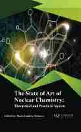 Velinova |  The the State of Art of Nuclear Chemistry: Theoretical and Practical Aspects | Buch |  Sack Fachmedien