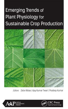 Abbas / Tiwari / Kumar |  Emerging Trends of Plant Physiology for Sustainable Crop Production | Buch |  Sack Fachmedien