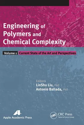 Liu / Ballada |  Engineering of Polymers and Chemical Complexity, Volume I | Buch |  Sack Fachmedien