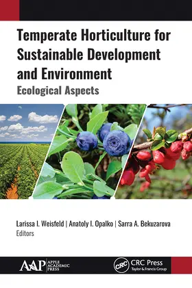 Weisfeld / Opalko / Bekuzarova |  Temperate Horticulture for Sustainable Development and Environment | Buch |  Sack Fachmedien