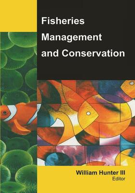 Hunter |  Fisheries Management and Conservation | Buch |  Sack Fachmedien