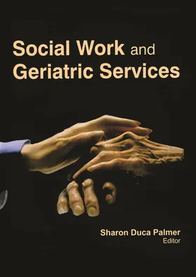 Palmer |  Social Work and Geriatric Services | Buch |  Sack Fachmedien