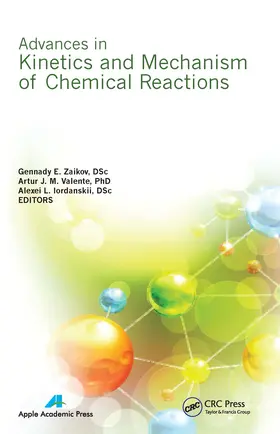 Zaikov / Valente / Iordanskii |  Advances in Kinetics and Mechanism of Chemical Reactions | Buch |  Sack Fachmedien