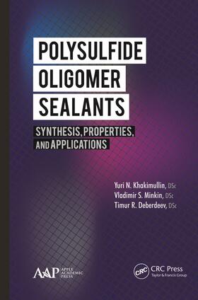 Khakimullin / Minkin / Zaikov |  Polysulfide Oligomer Sealants | Buch |  Sack Fachmedien