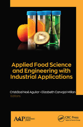 Aguilar / Carvajal-Millan |  Applied Food Science and Engineering with Industrial Applications | Buch |  Sack Fachmedien