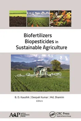 Kaushik / Kumar / Shamim |  Biofertilizers and Biopesticides in Sustainable Agriculture | Buch |  Sack Fachmedien