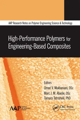 Mukbaniani / Abadie / Tatrishvili |  High-Performance Polymers for Engineering-Based Composites | Buch |  Sack Fachmedien