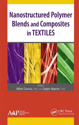 Ciocoiu / Maamir |  Nanostructured Polymer Blends and Composites in Textiles | Buch |  Sack Fachmedien