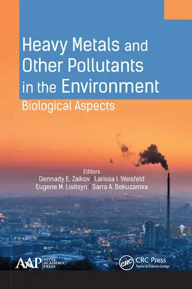 Zaikov / Weisfeld / Lisitsyn |  Heavy Metals and Other Pollutants in the Environment | Buch |  Sack Fachmedien