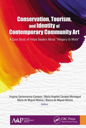 Santamarina-Campos / Carabal-Montagud / de Miguel-Molina |  Conservation, Tourism, and Identity of Contemporary Community Art | Buch |  Sack Fachmedien