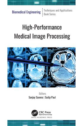 Saxena / Paul |  High-Performance Medical Image Processing | Buch |  Sack Fachmedien
