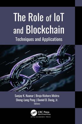 Mishra / Kuanar / Dasig |  The Role of IoT and Blockchain | Buch |  Sack Fachmedien