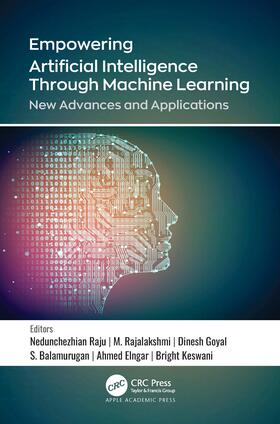 Raju / Rajalakshmi / Goyal |  Empowering Artificial Intelligence Through Machine Learning | Buch |  Sack Fachmedien