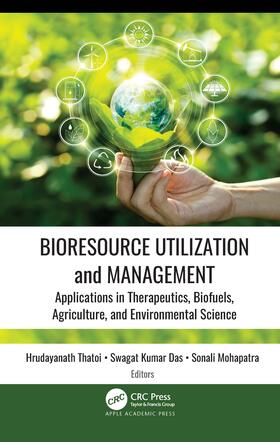 Thatoi / Mohapatra / Das |  Bioresource Utilization and Management | Buch |  Sack Fachmedien