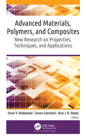 Mukbaniani / Tatrishvili / Abadie |  Advanced Materials, Polymers, and Composites | Buch |  Sack Fachmedien