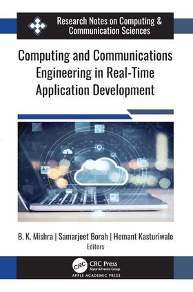 Mishra / Borah / Kasturiwale |  Computing and Communications Engineering in Real-Time Application Development | Buch |  Sack Fachmedien