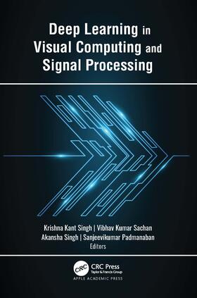 Singh / Sachan / Padmanaban |  Deep Learning in Visual Computing and Signal Processing | Buch |  Sack Fachmedien