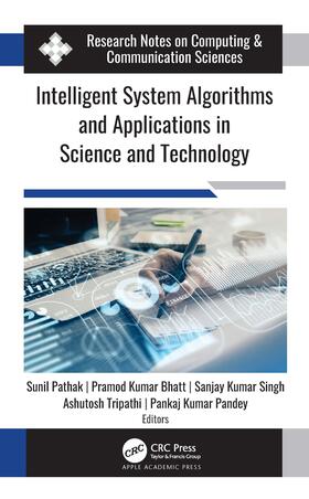 Tripathi / Pathak / Pandey |  Intelligent System Algorithms and Applications in Science and Technology | Buch |  Sack Fachmedien