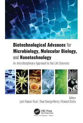 Rout / Kerry / Dutta |  Biotechnological Advances for Microbiology, Molecular Biology, and Nanotechnology | Buch |  Sack Fachmedien