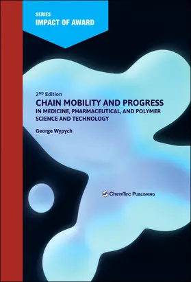 Wypych |  Chain Mobility and Progress in Medicine, Pharmaceuticals, and Polymer Science and Technology | Buch |  Sack Fachmedien