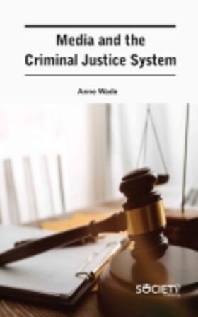 Wade |  Media and the Criminal Justice System | Buch |  Sack Fachmedien