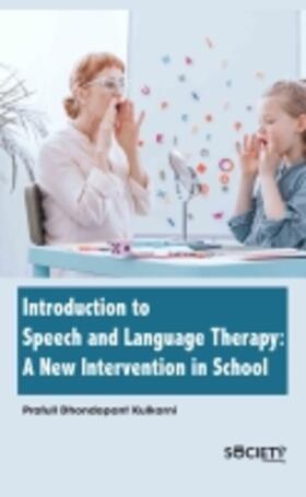 Kulkarni |  Introduction to Speech and Language Therapy: A New Intervention in School | Buch |  Sack Fachmedien