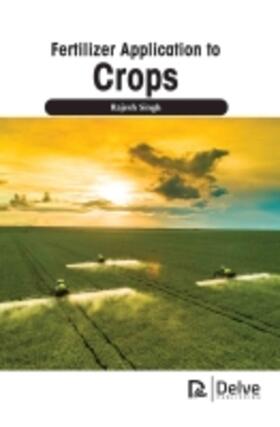 Singh |  Fertilizer Application to Crops | Buch |  Sack Fachmedien
