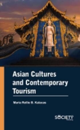 Kalacas |  Asian Cultures and Contemporary Tourism | Buch |  Sack Fachmedien