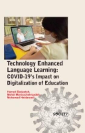 Barjesteh / Manoochehrzadeh / Heidarzadi |  Technology Enhanced Language Learning: Covid-19's Impact on Digitalization of Education | Buch |  Sack Fachmedien
