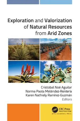 Aguilar / Meléndez-Renteria / Ramirez-Guzman |  Exploration and Valorization of Natural Resources from Arid Zones | Buch |  Sack Fachmedien