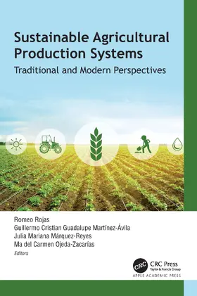 Martinez Avila / Rojas / Marquez Reyes |  Sustainable Agricultural Production Systems | Buch |  Sack Fachmedien