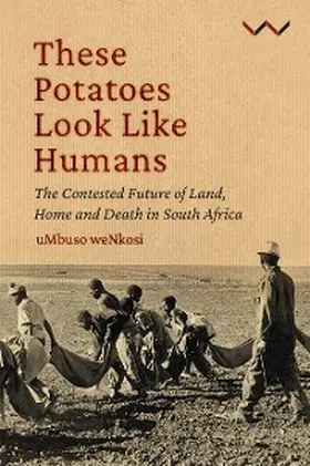 Nkosi |  These Potatoes Look Like Humans | eBook | Sack Fachmedien