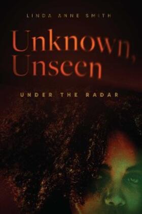 Smith |  Unknown, Unseen -- Under the Radar | eBook | Sack Fachmedien