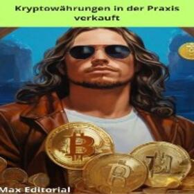 EDITORIAL / MAX EDITORIAL |  Wie man Kryptowährungen in der Praxis kauft | eBook | Sack Fachmedien