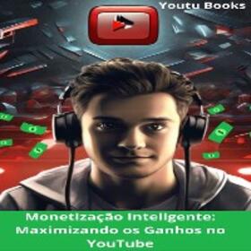 EDITORIAL / Max Editorial |  Monetização Inteligente: Maximizando os Ganhos no YouTube | eBook | Sack Fachmedien