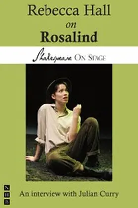 Hall |  Rebecca Hall on Rosalind (Shakespeare on Stage) | eBook | Sack Fachmedien