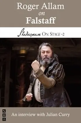 Allam / Curry |  Roger Allam on Falstaff (Shakespeare On Stage) | eBook | Sack Fachmedien