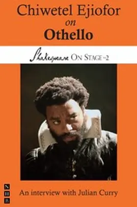 Ejiofor / Curry | Chiwetel Ejiofor on Othello (Shakespeare On Stage) | E-Book | sack.de