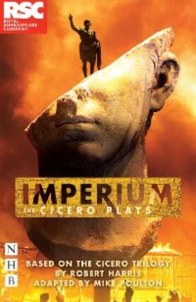 Harris |  Imperium: The Cicero Plays (NHB Modern Plays) | eBook | Sack Fachmedien