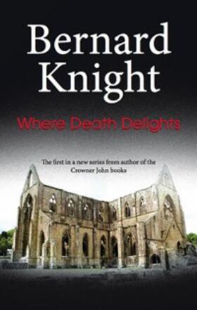 Knight |  Where Death Delights | eBook | Sack Fachmedien