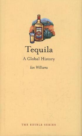 Williams |  Tequila: A Global History | Buch |  Sack Fachmedien